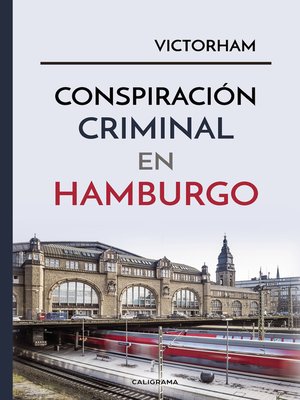 cover image of Conspiración criminal en Hamburgo
